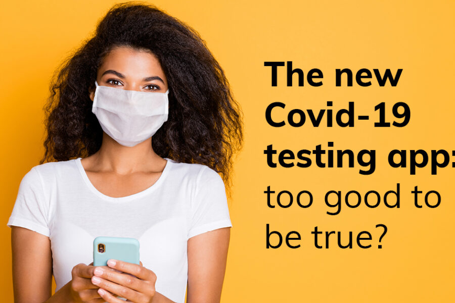 The new Covid-19 testing app: too Good to be true?